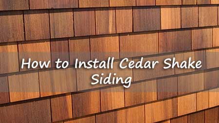 How to Install Cedar Shake Siding